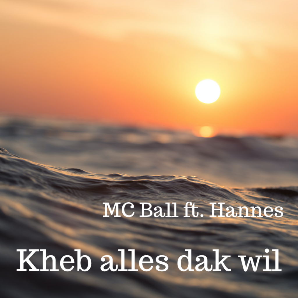 Kheb alles dak wil - MC Ball