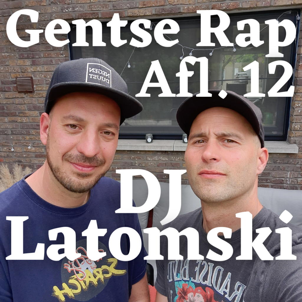 DJ Latomski - Gentse Rap Afl. 12